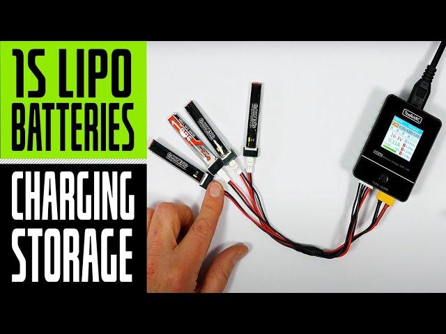 The best way to charge and store 1S LiPo batteries