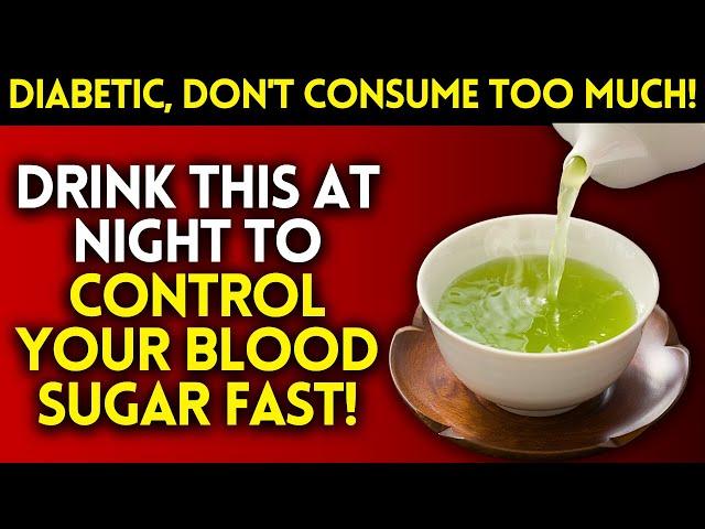 5 Natural Night Drinks That Quickly Regulate Blood Sugar! IT WORKS!