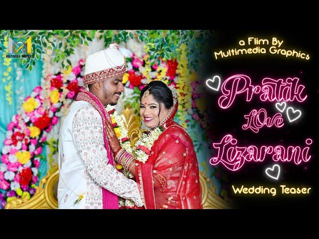 Best Wedding Teaser 2024 || PRATIK Love LIZARANI || MMG