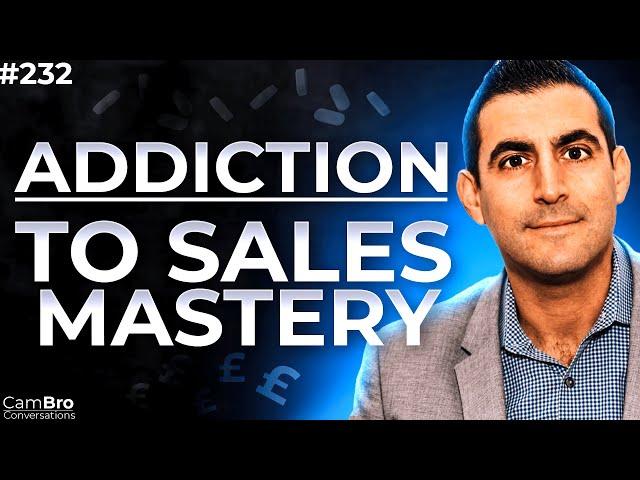 Ian Koniak | My Path from Addiction to Sales Mastery | CamBro Conversations #232