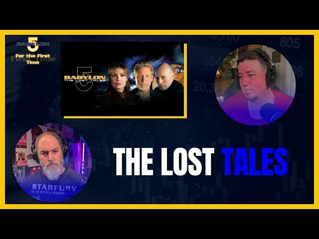 The Lost Tales | Babylon 5 For the First Time - Not A Star Trek Podcast