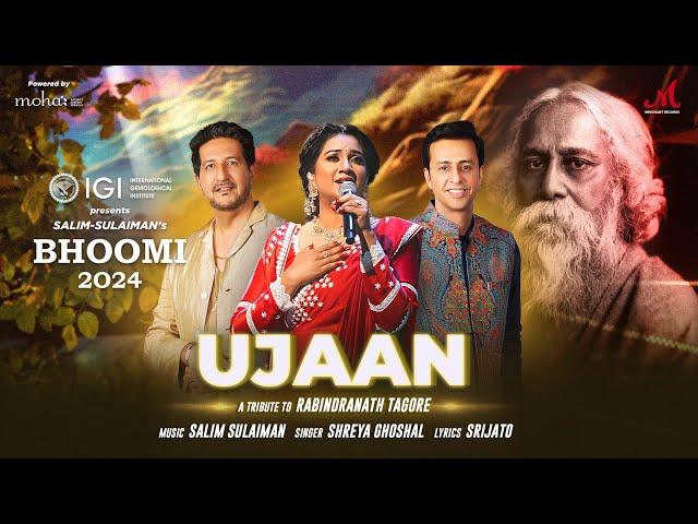 Ujaan উজান - Bhoomi 2024 | Shreya Ghoshal | Salim Sulaiman | Srijato | Rabindranath Tagore | Bengali