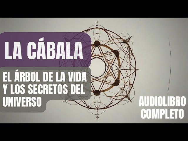 La Cábala: El Árbol de la Vida y los Secretos del Universo - Audiolibro Completo