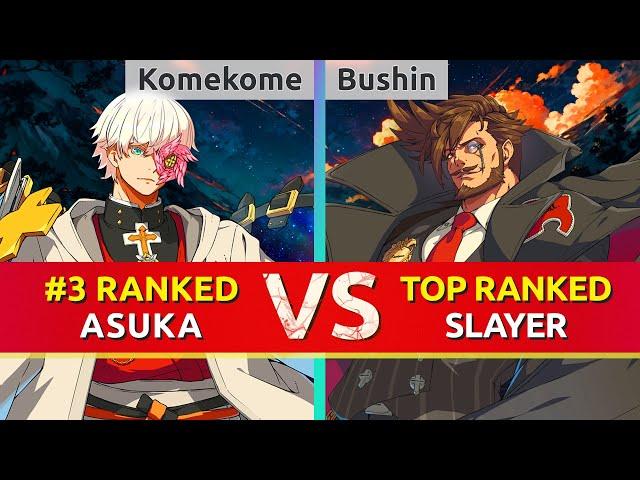 GGST ▰ Komekome (#3 Ranked Asuka) vs Bushin (TOP Ranked Slayer). High Level Gameplay