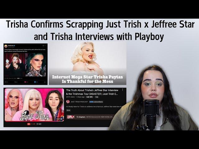 Trisha Paytas CONFIRMS Scrapping Jeffree Star Ep. -  Plus Trisha's Interview with Playboy Magazine