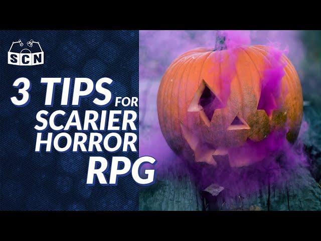 3 Tips to Run a SCARIER Horror RPG