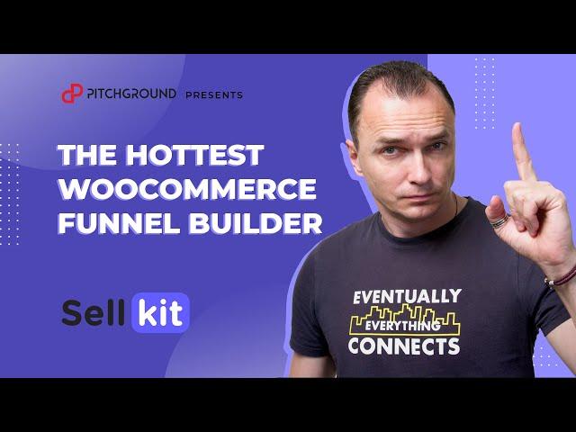 Introducing SellKit: The Hottest WooCommerce Funnel Builder