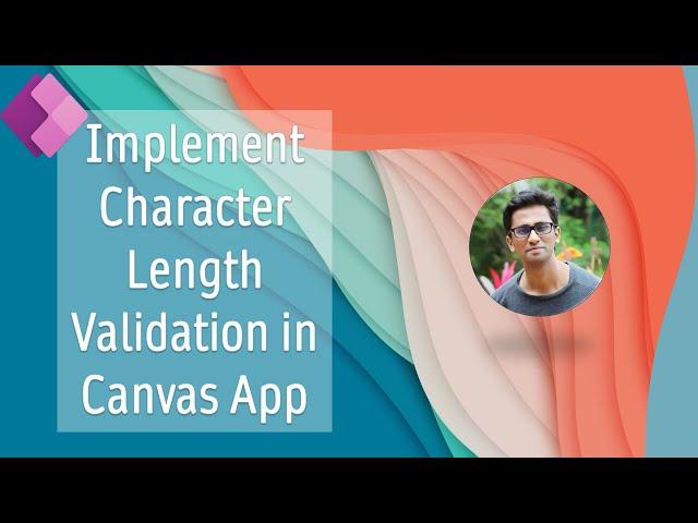 Character Length Validation for a Textbox in a Canvas Power App | Power Platform