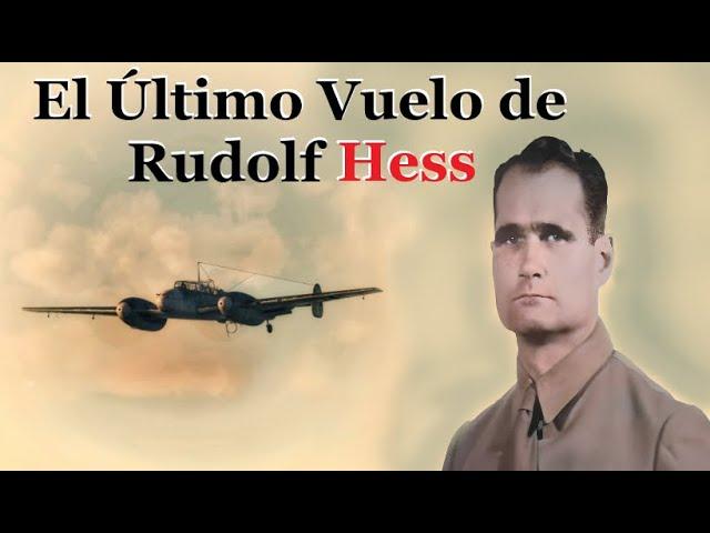 Héroe o Iluso: El Intrigante Vuelo de Rudolf Hess hacia Inglaterra