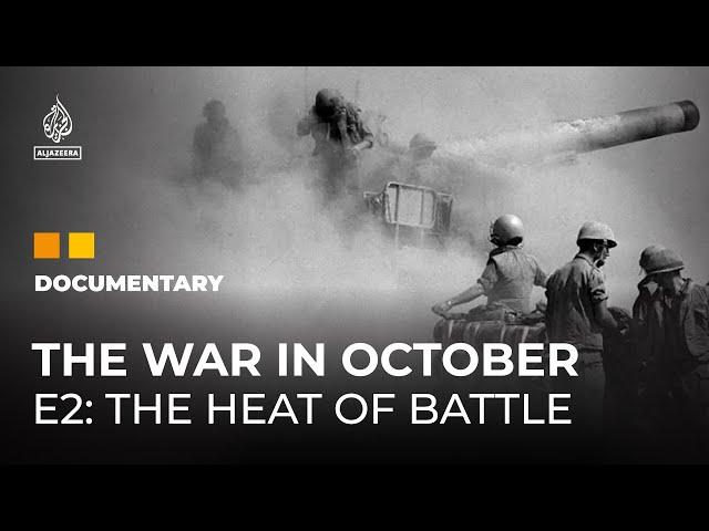 The War In October: 50 years since the 1973 Arab-Israeli War | E2 | Featured Documentary