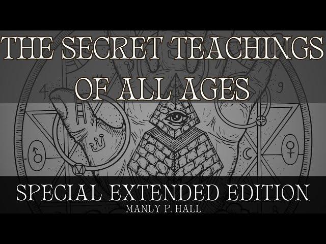 The Secret Teachings of All Ages Special Extended Edition by Manly P Hall - PART 3 of 3