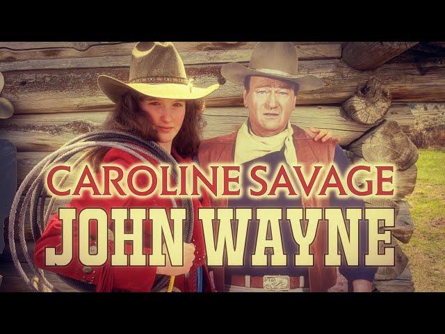 Caroline Savage - John Wayne