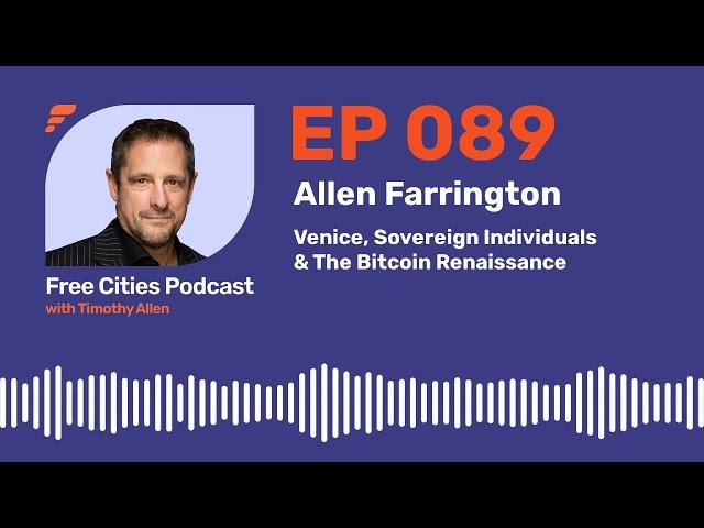 089 - Allen Farrington: Venice, Sovereign Individuals & The Bitcoin Renaissance