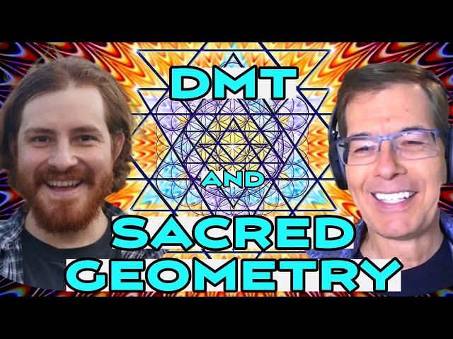Sacred Geometry & Psychedelics : Dr. Robert J. Gilbert Meets DMT Scientist Andrés Gómez Emilsson