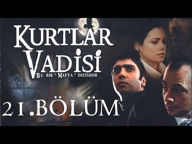 Kurtlar Vadisi - 21.Bölüm Full HD