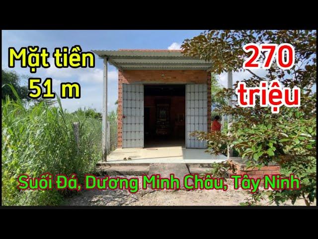 Nhà đất giá rẻ,mặt tiền ngang 51 m,có nhà cấp 4 thuộc Suối Đá,Dương Minh Châu,Tây Ninh