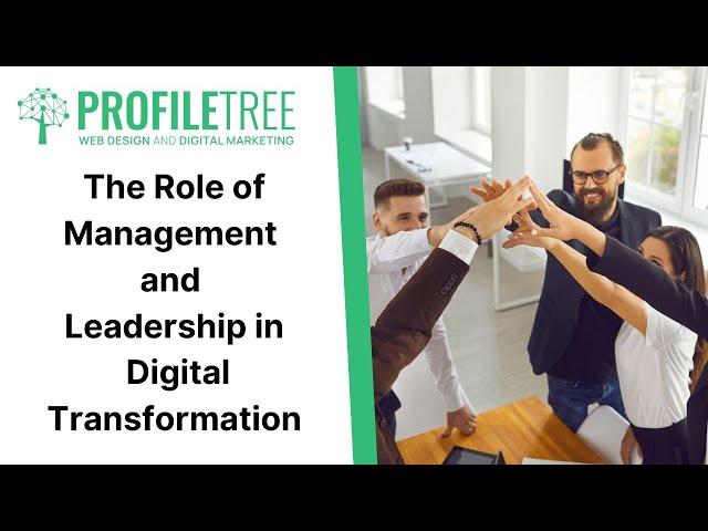 The Role of Management and Leadership in Digital Transformation | Business Leadership