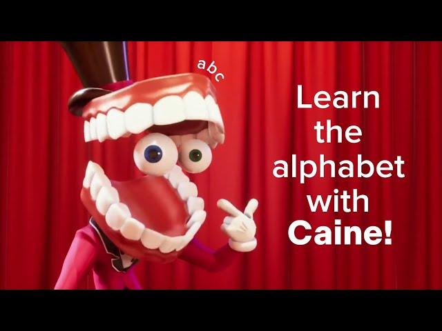 Learn the alphabet with Caine!