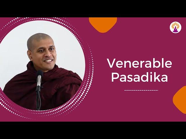 Venerable Pasadika | Reflection | 25 Aug 2024