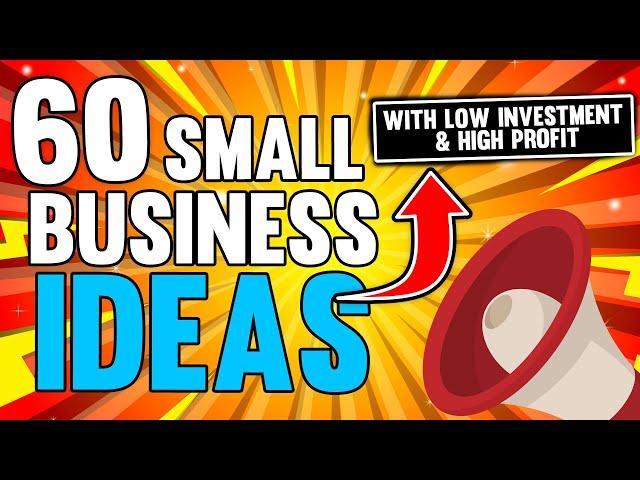 Top 60 Small Business Ideas with Low Investment and High Profit