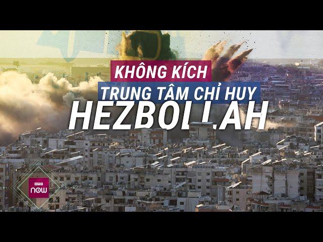 Israel tấn công trung tâm chỉ huy và kho vũ khí ngầm của Hezbollah tại thủ đô của Lebanon | VTC Now