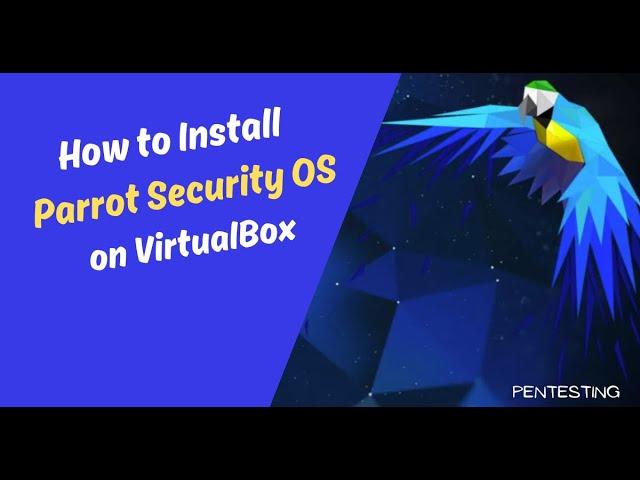 How to Install Parrot Security OS on VirtualBox | 2025