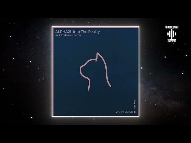 ALPHA21 - Into the Reality (Redspace Remix) [PURRFECTION]