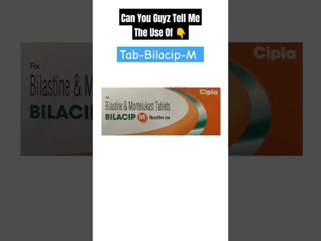 Uses Of Tablet Bilacip M