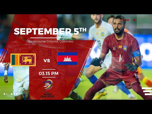 LIVE: Sri Lanka VS  Cambodia   |  Asian Cup Qualifiers