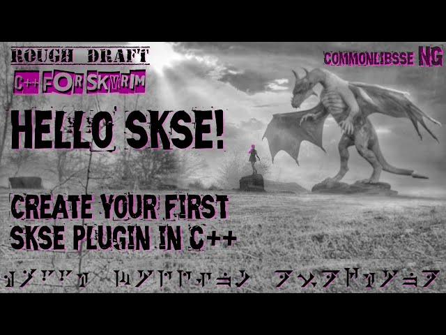 Hello, SKSE! :: Create your first SKSE plugin in C++