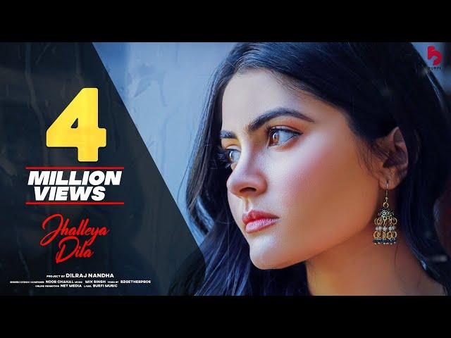 Jhalleya Dila | Official Video | Noor Chahal | MixSingh | Burfi Music | New Punjabi Songs 2022