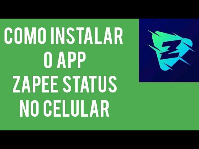 Como instalar o App ZAPEE STATUS no celular