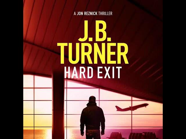 J B Turner - Hard Exit - Jon Reznick #11 | Audiobook Mystery, Thriller & Suspense