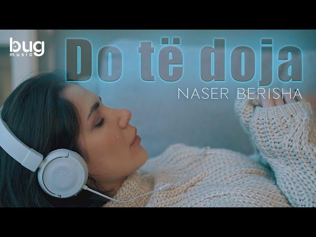 Naser Berisha  -  Do te doja