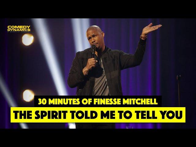 30 Minutes of Finesse Mitchell: The Spirit Told Me To Tell You