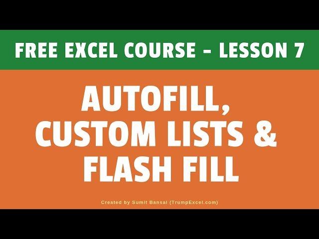 [FREE EXCEL COURSE] Lesson 7 - Auto-fill, Custom Lists, and Flash Fill