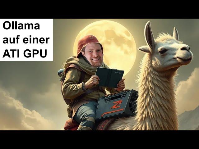 Krass, Nvidia bekommt in KI Konkurrenz! AMD ATI GPUs können auch Llama ausführen