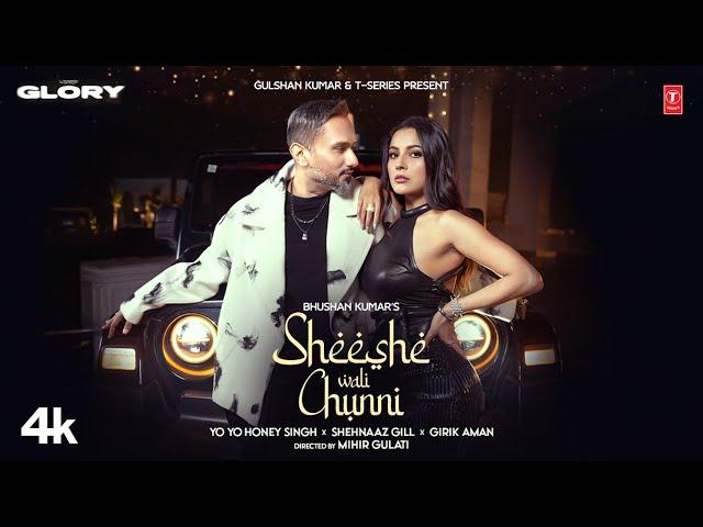 SHEESHE WALI CHUNNI (Video Song): YO YO HONEY SINGH | SHEHNAAZ GILL | GIRIK AMAN | GLORY | BHUSHAN K