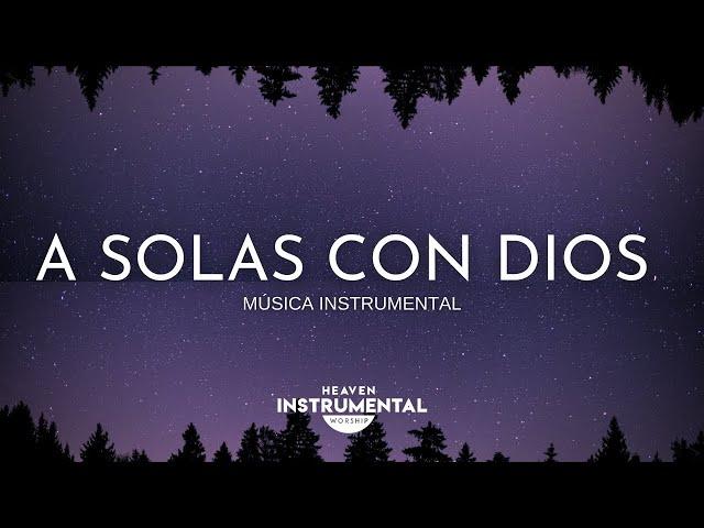 ‍️Música Cristiana Instrumental / A Solas Con Dios‍️