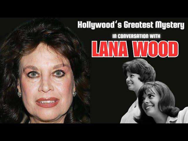 Lana Wood reflects on her sister’s Natalie’s tragic death & on her romance with Ryan O’Neal.