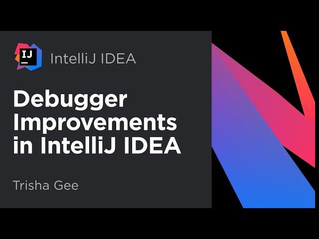 Debugger Improvements in IntelliJ IDEA 2018.1