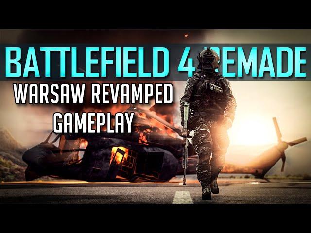 What If Battlefield 4 Got Remade..? ► Warsaw Revamped Gameplay