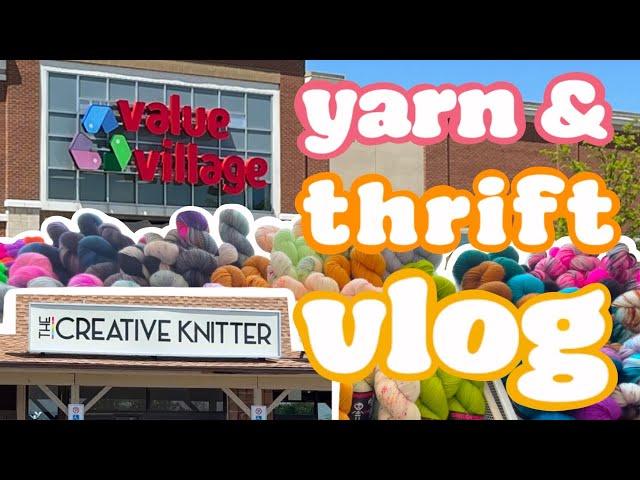 VLOG: Thrifting and yarn Shopping!