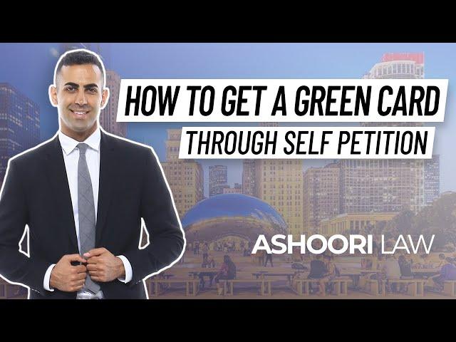 How to Get a Green Card Through Self Petition [4 Ways EXPLAINED]