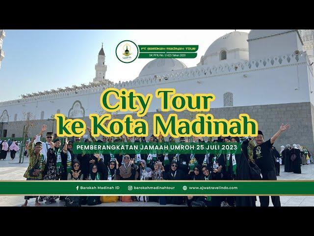 CITY TOUR KE KOTA MADINAH | Ajwa Barokah Madinah