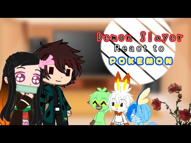 Demon Slayer Reacts to Pokémon part 1/4 | Gacha Club