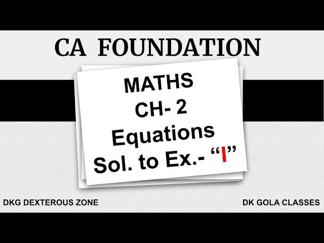 CA Foundation | Quadratic Equations | Exercise-I