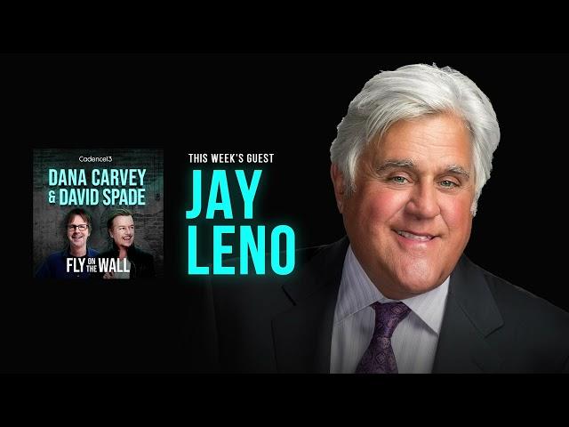 Jay Leno | Full Episode | Fly on the Wall with Dana Carvey and David Spade