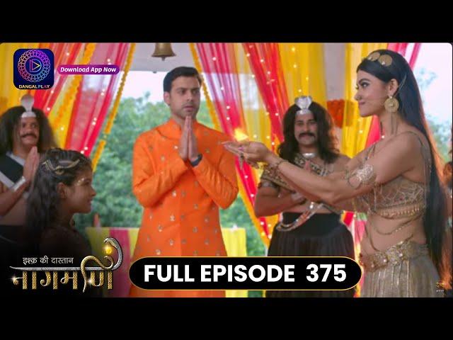 Ishq Ki Dastaan Naagmani | Full Episode 375 | Dangal TV