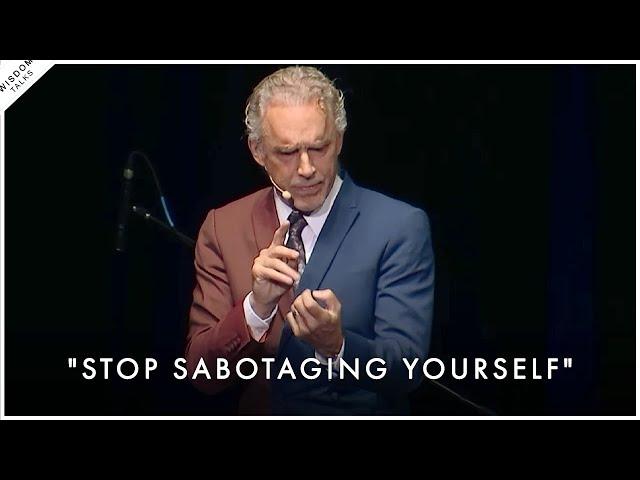 How To Stop Sabotaging Yourself and Achieve Your Dream Life - Jordan Peterson Motivation